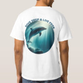 T-shirt Dive Deep Live Dolphin gratuit (Dos)