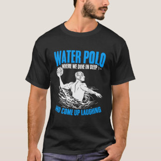 T-shirt Dive In Deep Water Polo Player Team Sport Waterpol