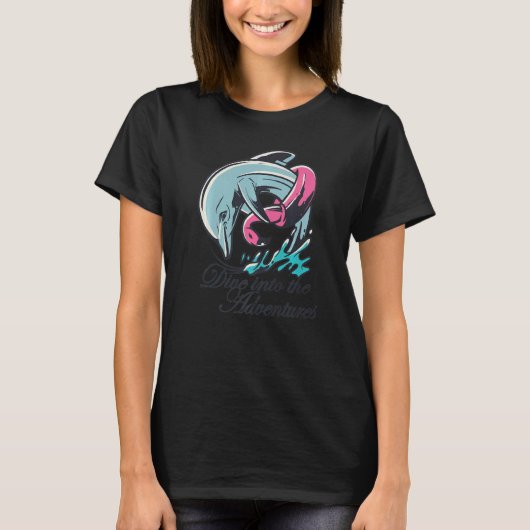T-shirt Dive into the adventures quote sea animal ocean wa (Devant)