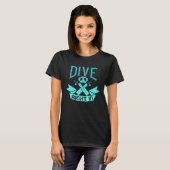 T-shirt Diver saying Scuba saying diving  2 (Devant entier)