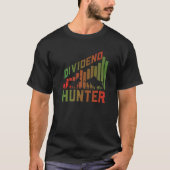 T-shirt Dividend Hunter Stock Market Day Trader 1 (Devant)