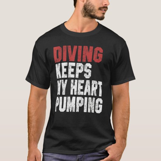 T-shirt Diving Keeps My Heart Pumping Scuba Diving Men Div (Devant)