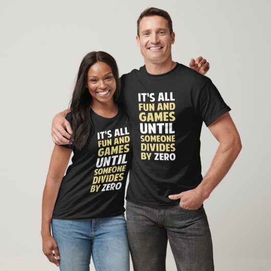 T-shirt Divir Par Zéro N'Est Pas Un Jeu Drôle Hilarious Pr (Unisexe)