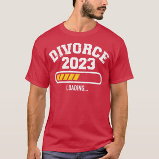 T-shirt Divorce 2023 barre de chargement pour ex-femme div