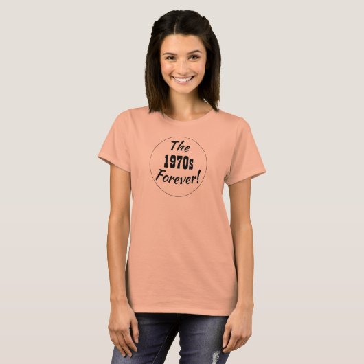 T-shirt Dix ans 1970 Fun les années 70 Dames Retro Dire (Devant entier)
