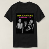 T-SHIRT DIXIE CHICS GASLIGHTER (Design devant)