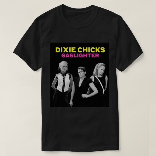 T-SHIRT DIXIE CHICS GASLIGHTER (Design devant)