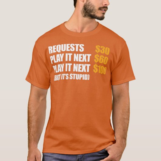 T-shirt DJ Deejay Funny Request 30 Play It Next 60 Play (Devant)