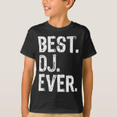 T-shirt Dj Ever Funny Gift Christmas (Devant)