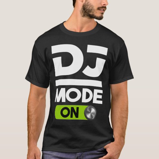 T-shirt DJ Mode On Design Pour Disc Jockey Hommes & Femmes (Devant)