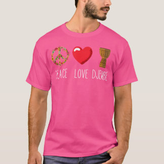 T-shirt Djembe Drummer Djembeist African Drum Love Peace D