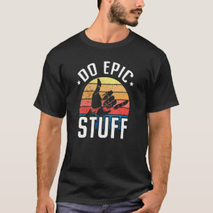 T-shirt Do Epic Stuff Surfer Hang Loose Shaka Windsurf