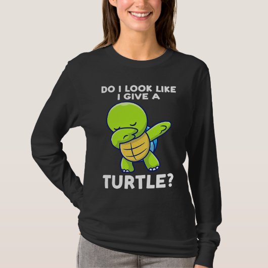 T-shirt do I look like I give a turtle turtles (Devant)