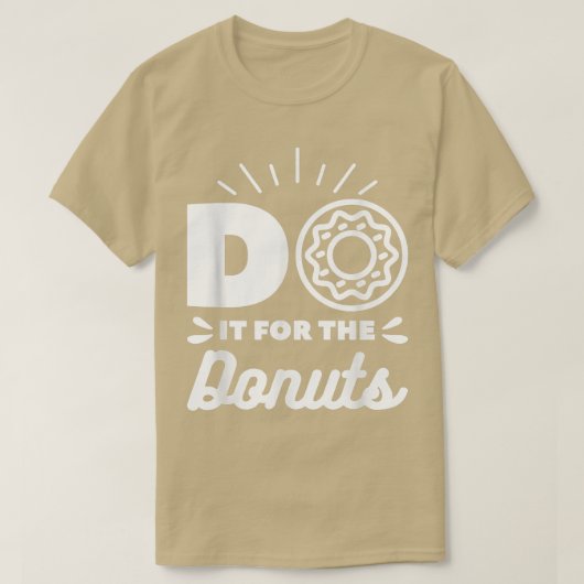 T-shirt Do It For The Donuts Baking Baker Donut Lover (Design devant)