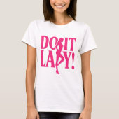 T-shirt Do It Lady - L'autonomisation féminine (Devant)