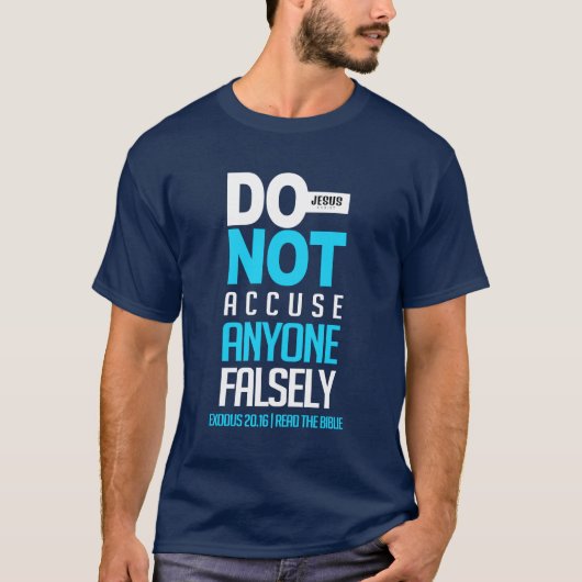 T-shirt Do not accuse anyone falsely (Devant)