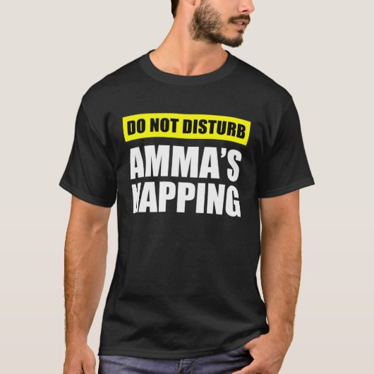T-shirt Do Not Disturb Amma s Napping (Devant)