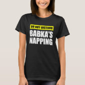 T-shirt Do Not Disturb Babka's Napping (Devant)