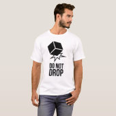 T-shirt Do not drop  (Devant entier)