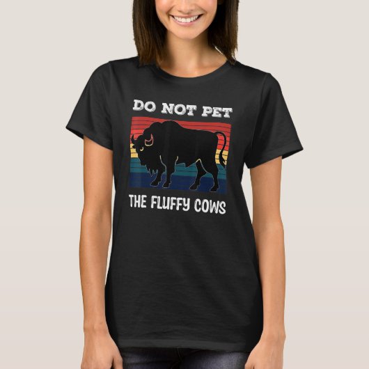 T-shirt Do Not Pet The Fluffy Cows Bison_2 (Devant)