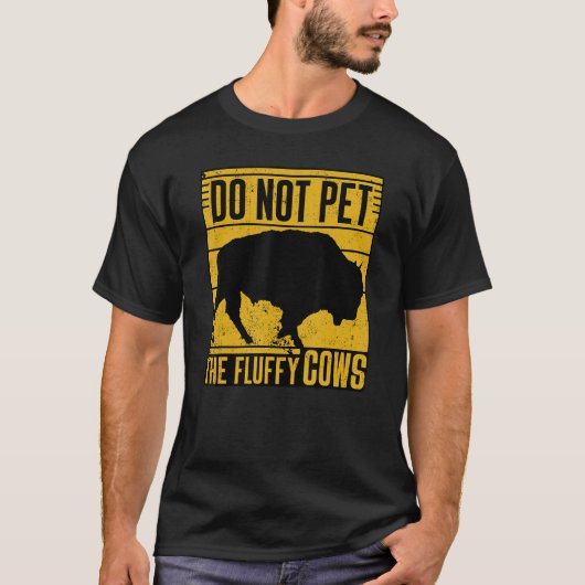 T-shirt Do Not Pet The Fluffy Cows Funny (Devant)