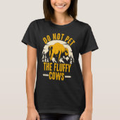 T-shirt Do Not Pet The Fluffy Cows Men Women Sunset Bison (Devant)