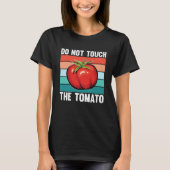 T-shirt Do Not Touch The Tomato (Devant)