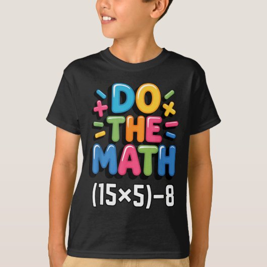 T-shirt Do The Math (15x5)-8 Six Seven 6-7 Humor Teacher (Devant)