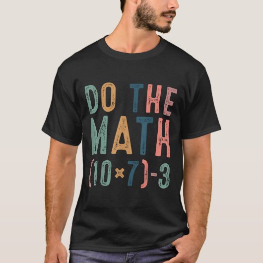 T-shirt Do The Math 67 Funny Six Seven Meme Teacher Women  (Devant)