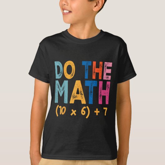 T-shirt Do The Math 67 Meme Funny Six Seven Teacher Humor  (Devant)
