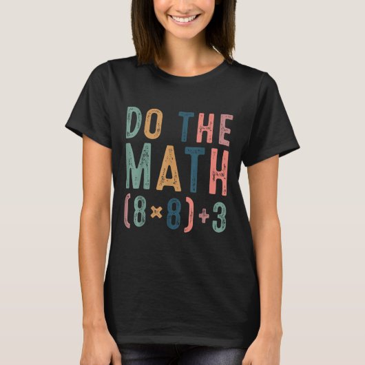 T-shirt Do The Math 67 Meme Funny Six Seven Teacher Women  (Devant)