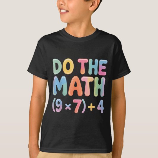 T-shirt Do The Math 67 Six Seven 6 7  (Devant)