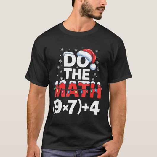 T-shirt Do The Math Meme 6 7 Funny Christmas Holiday Humor (Devant)