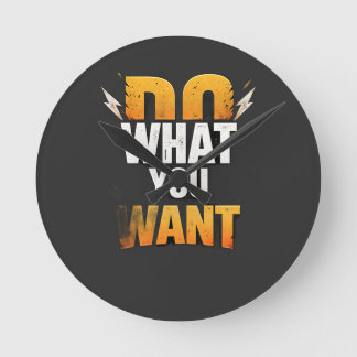 T-shirt DO WAT JE WIL – Krachtig Motiverend Straat Ronde Klok