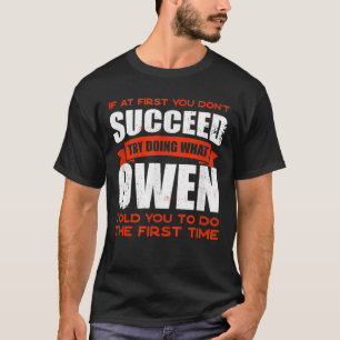 T-shirt Do What Owen Told You to Do Friends Nom Buddy Nic