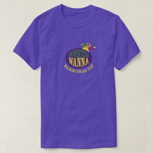 T-shirt Do Whatcha Wanna New Orleans (Design devant)