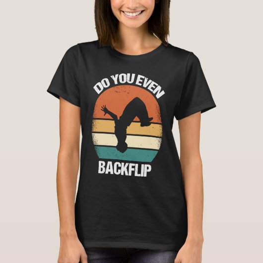 T-shirt Do You Even Backflip Parkour  1 (Devant)