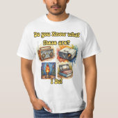 T-shirt Do You Know What These Are? I Do! – Retro Nostalgi (Devant)