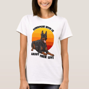 T-shirt Doberman Ne Ment Jamais Sur Leur Amour