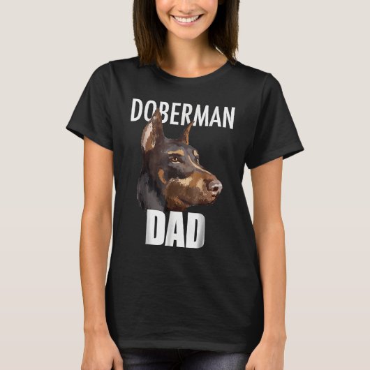 T-shirt Doberman Pinscher Tee Best Doberman Dad Ever  Dog (Devant)