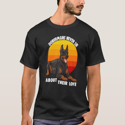 T-shirt Dobermans Never Lie About Their Love Doberman Brea (Devant)