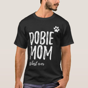T-shirt Dobie Maman Drôle Pour Doberman Chien Maman
