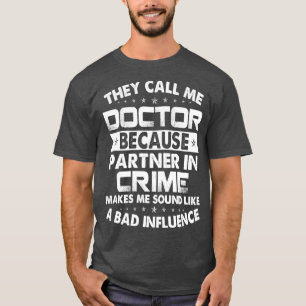T-shirt Docteur Associé En Criminalité Docteur Docteur Cad