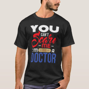 T-shirt Docteur Cant Me Fait Peur