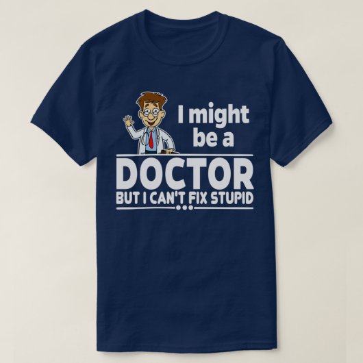T-shirt Docteur Canx27t Correction Stupide 1 (Design devant)