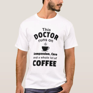 T-shirt Docteur Coffee Lover Compassion Care Citation Drôl