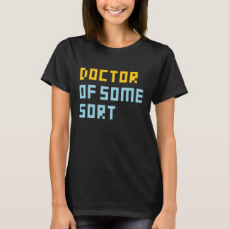 T-shirt Docteur d'une certaine sorte