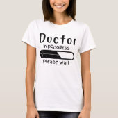 T-shirt Docteur en cours Veuillez patienter | Future Docto (Devant)