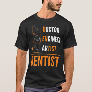 T-shirt Docteur ingénieur Artiste Dentiste