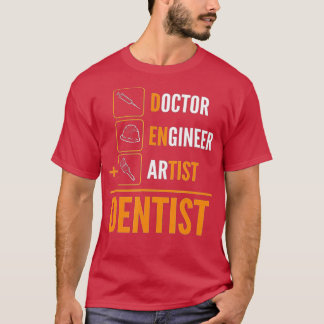 T-shirt Docteur ingénieur Artiste Dentiste